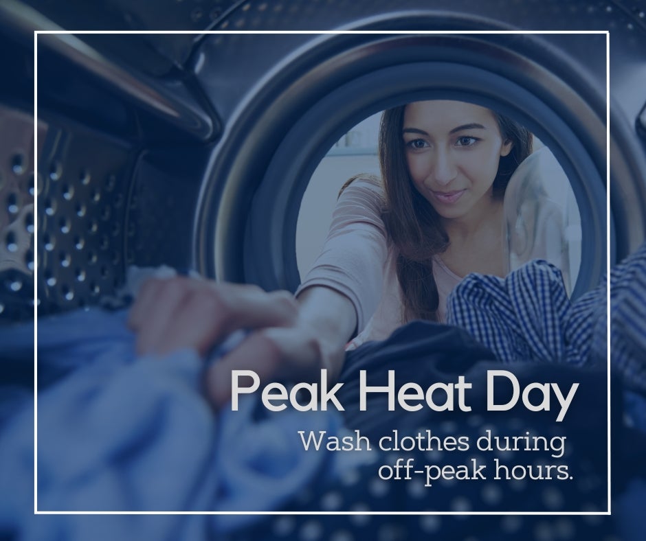 Wash clothes during off-peak hours