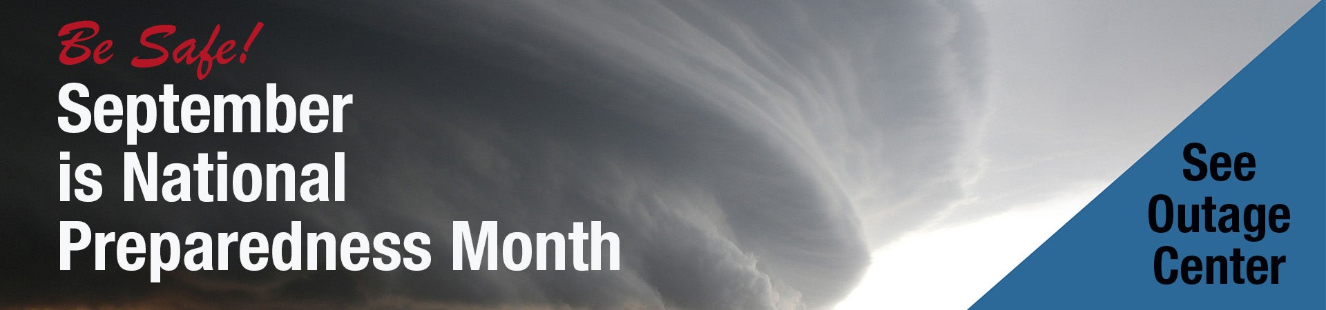Be prepared for storms and power outages