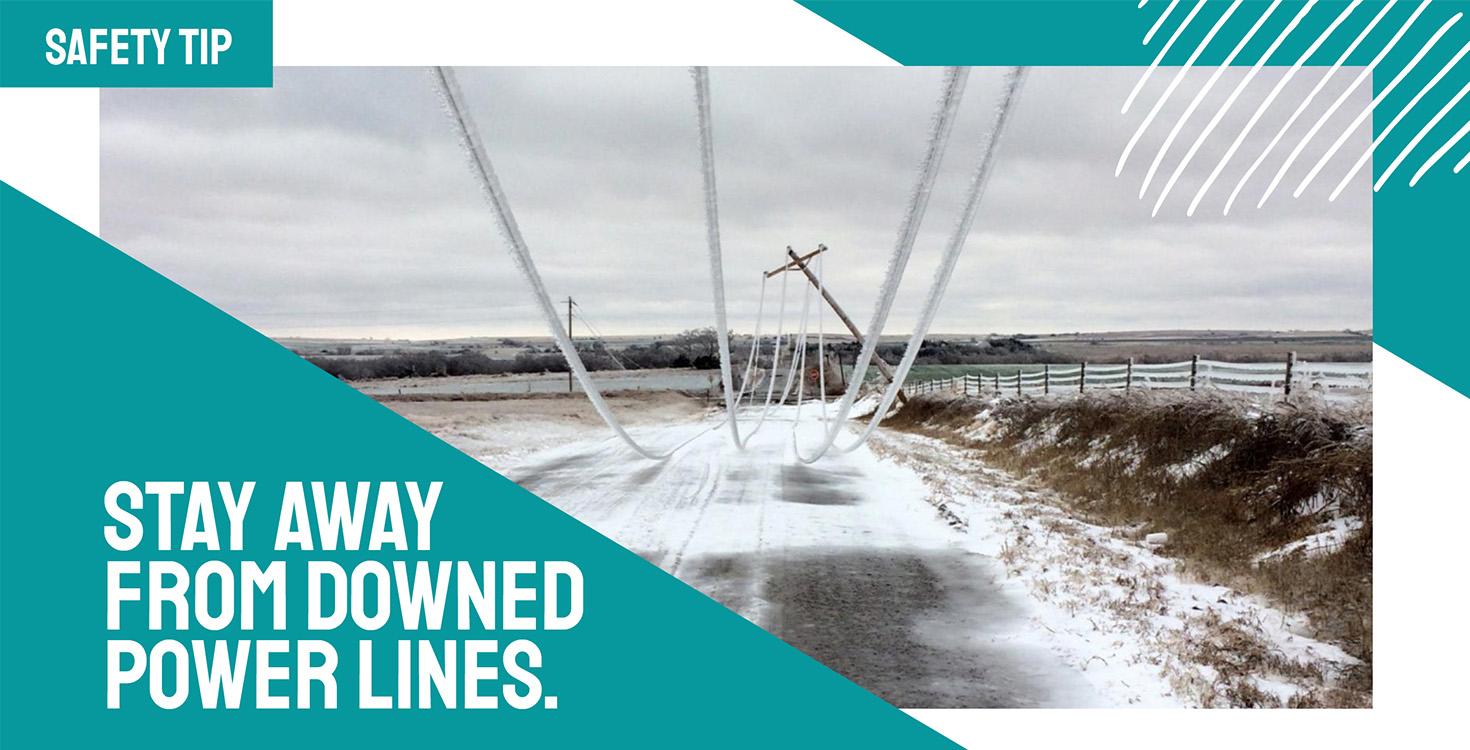 Stay away from downed power lines